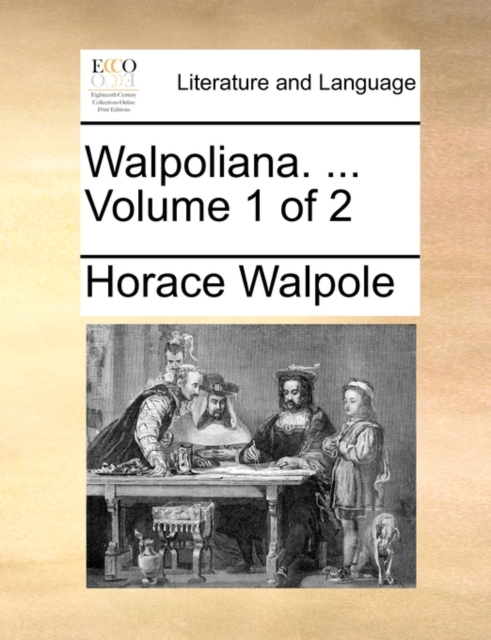 Walpoliana. ... Volume 1 of 2, Paperback / softback Book
