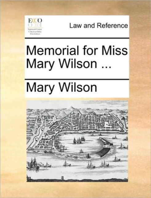 Memorial for Miss Mary Wilson ..., Paperback / softback Book