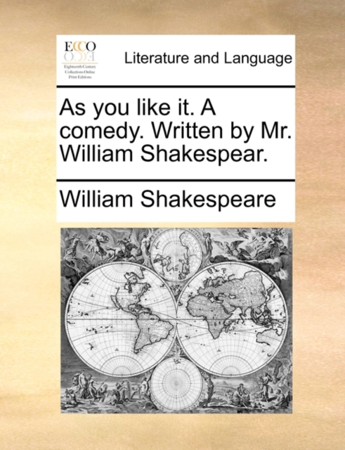 As You Like It. a Comedy. Written by Mr. William Shakespear., Paperback / softback Book