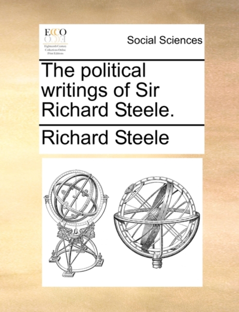 The political writings of Sir Richard Steele., Paperback / softback Book