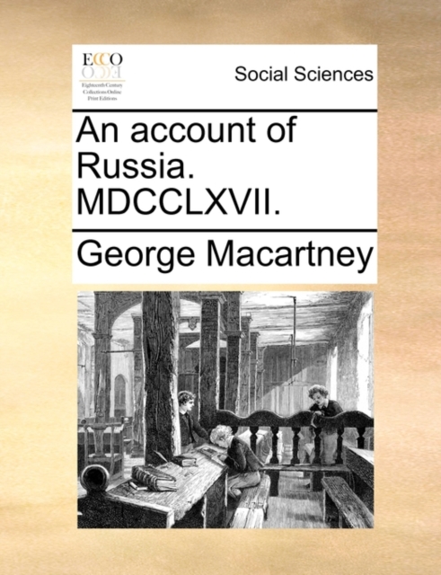An Account of Russia. MDCCLXVII., Paperback / softback Book