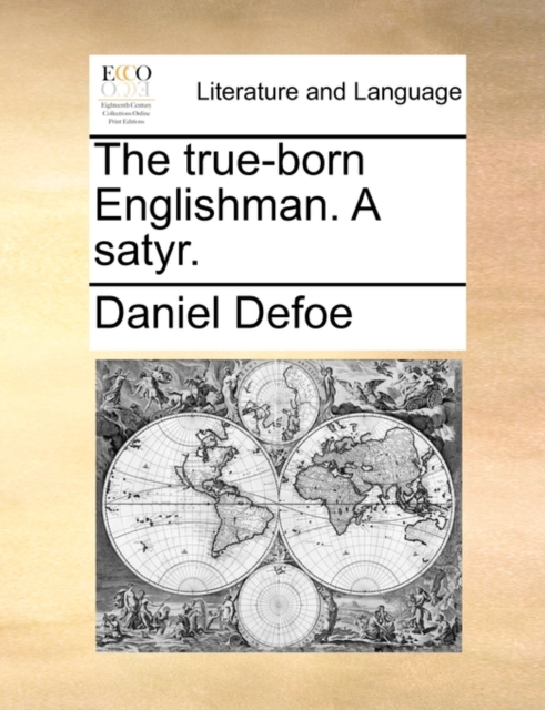 The True-Born Englishman. a Satyr., Paperback / softback Book