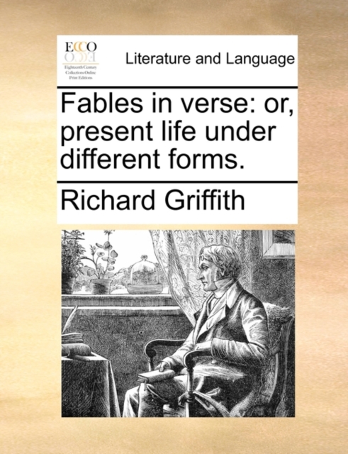 Fables in Verse : Or, Present Life Under Different Forms., Paperback / softback Book