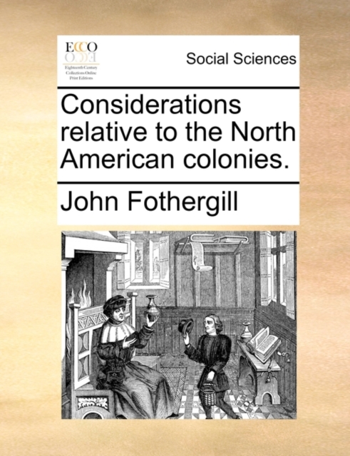 Considerations Relative to the North American Colonies., Paperback / softback Book