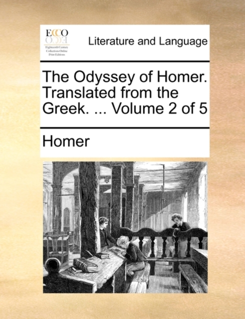 The Odyssey of Homer. Translated from the Greek. ... Volume 2 of 5, Paperback / softback Book