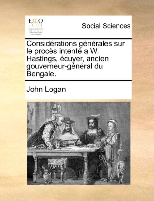 Considrations Gnrales Sur Le Procs Intent A W. Hastings, Cuyer, Ancien Gouverneur-Gnral Du Bengale., Paperback / softback Book