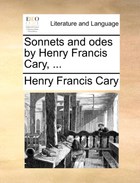Sonnets and Odes by Henry Francis Cary, ..., Paperback / softback Book