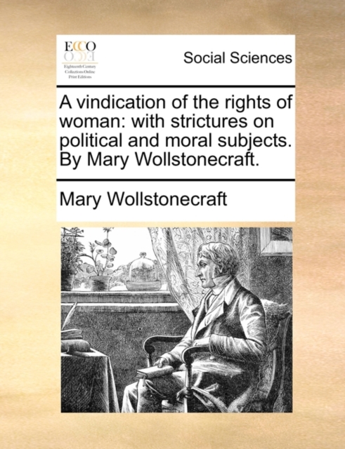 A Vindication of the Rights of Woman : With Strictures on Political and Moral Subjects. by Mary Wollstonecraft., Paperback / softback Book