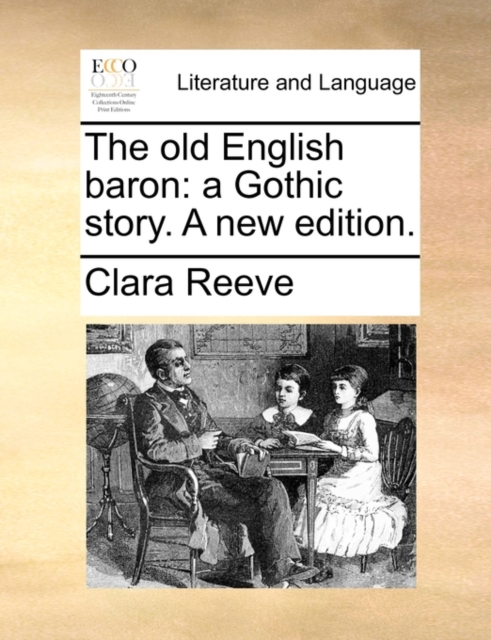 The old English baron: a Gothic story. A new edition., Paperback Book
