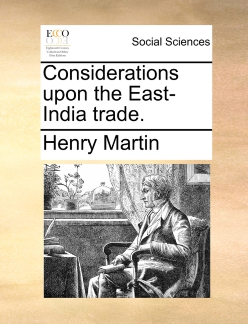 Considerations Upon the East-India Trade., Paperback / softback Book