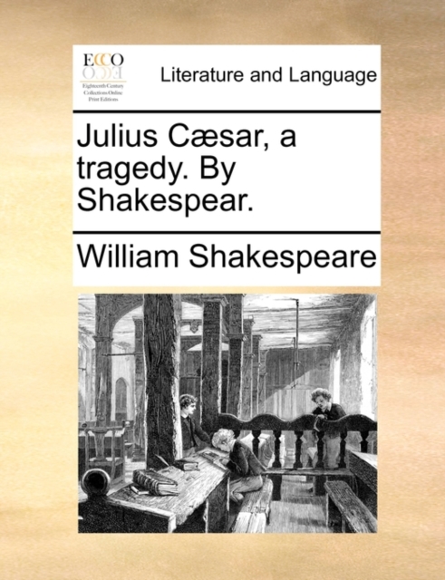 Julius Caesar, a Tragedy. by Shakespear., Paperback / softback Book