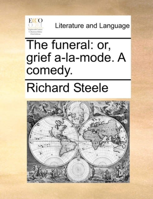 The Funeral : Or, Grief A-La-Mode. a Comedy., Paperback / softback Book