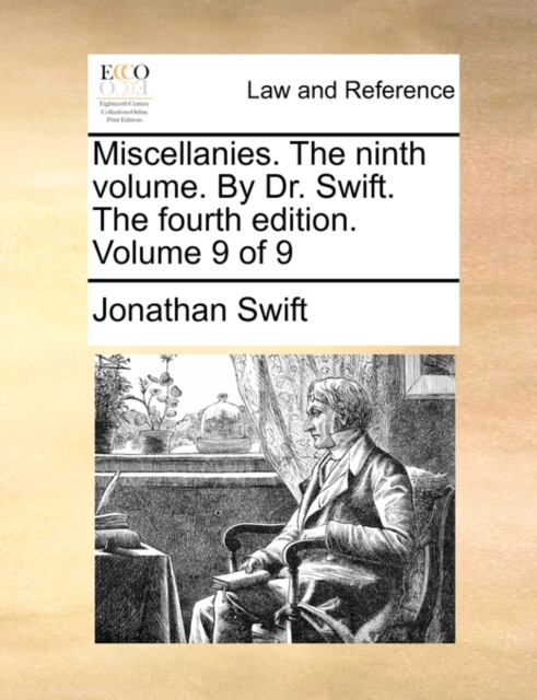 Miscellanies. the Ninth Volume. by Dr. Swift. the Fourth Edition. Volume 9 of 9, Paperback / softback Book