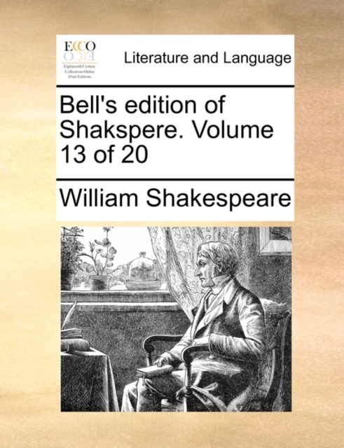 Bell's Edition of Shakspere. Volume 13 of 20, Paperback / softback Book
