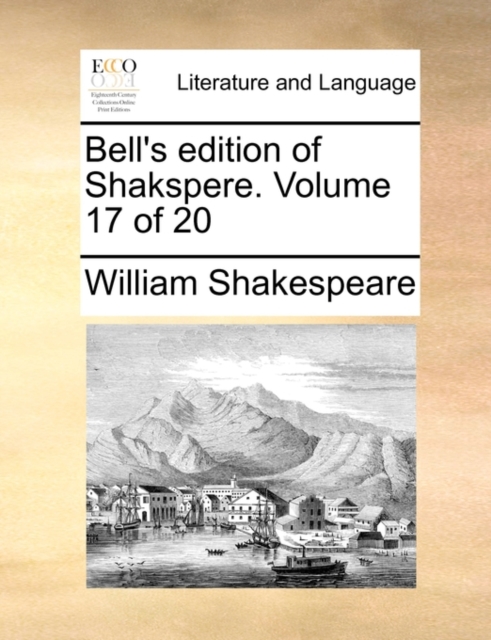 Bell's Edition of Shakspere. Volume 17 of 20, Paperback / softback Book