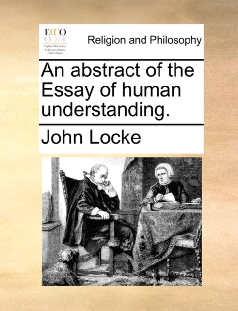 An Abstract of the Essay of Human Understanding., Paperback / softback Book