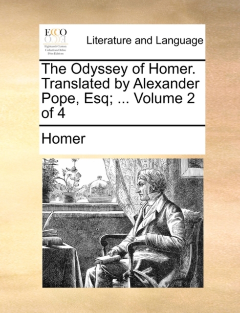 The Odyssey of Homer. Translated by Alexander Pope, Esq; ... Volume 2 of 4, Paperback / softback Book