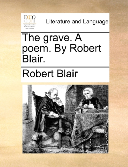 The Grave. a Poem. by Robert Blair., Paperback / softback Book