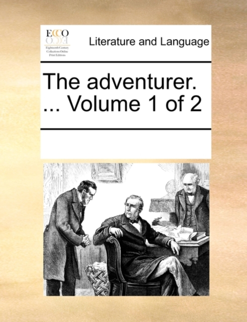 The Adventurer. ... Volume 1 of 2, Paperback / softback Book