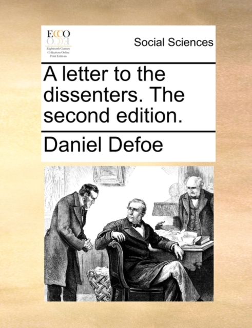 A Letter to the Dissenters. the Second Edition., Paperback / softback Book