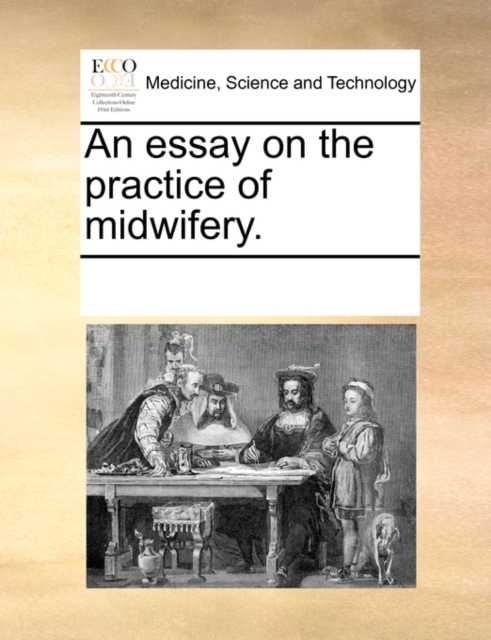 An Essay on the Practice of Midwifery., Paperback / softback Book