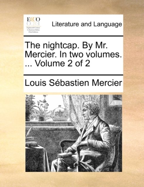 The Nightcap. by Mr. Mercier. in Two Volumes. ... Volume 2 of 2, Paperback / softback Book
