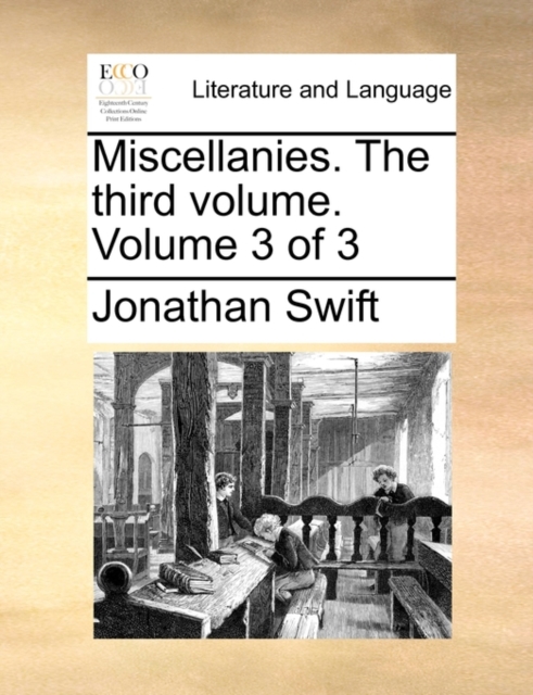 Miscellanies. the Third Volume. Volume 3 of 3, Paperback / softback Book