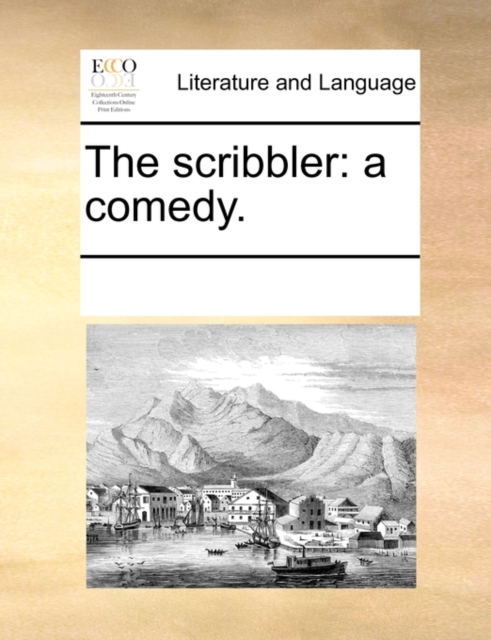 The Scribbler : A Comedy., Paperback / softback Book