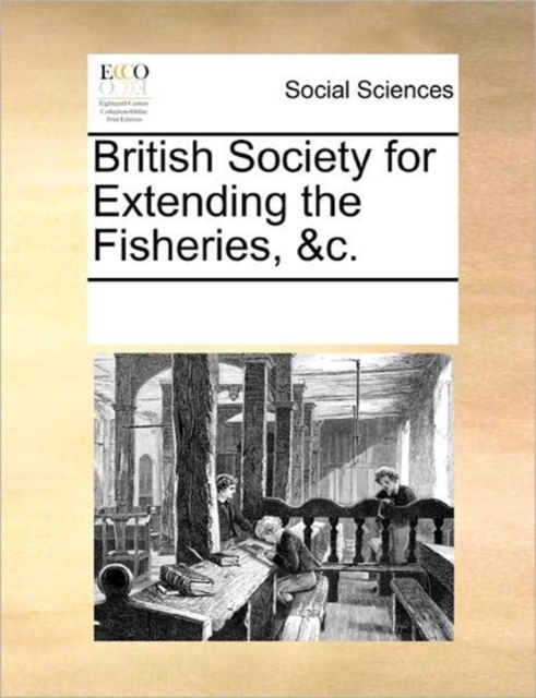 British Society for Extending the Fisheries, &C., Paperback / softback Book