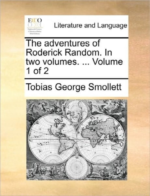 The adventures of Roderick Random. In two volumes. ...  Volume 1 of 2, Paperback Book