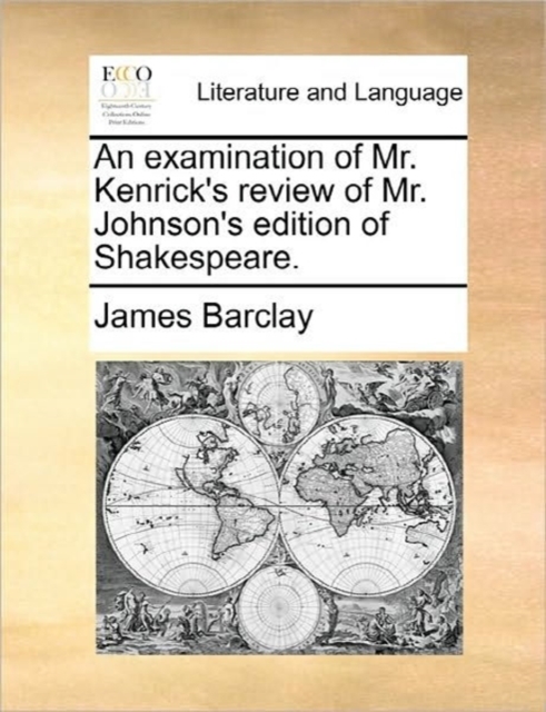 An Examination of Mr. Kenrick's Review of Mr. Johnson's Edition of Shakespeare., Paperback / softback Book