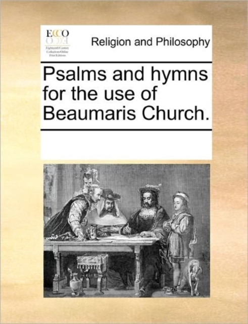 Psalms and Hymns for the Use of Beaumaris Church., Paperback / softback Book