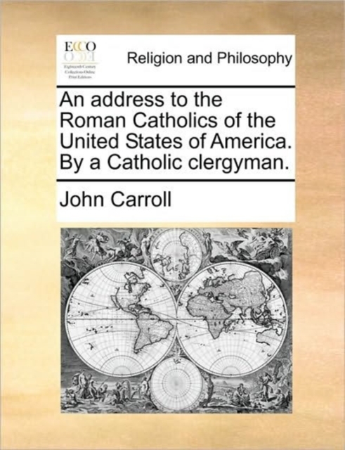 An Address to the Roman Catholics of the United States of America. by a Catholic Clergyman., Paperback / softback Book