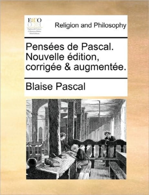 Pensees de Pascal. Nouvelle edition, corrigee & augmentee., Paperback / softback Book
