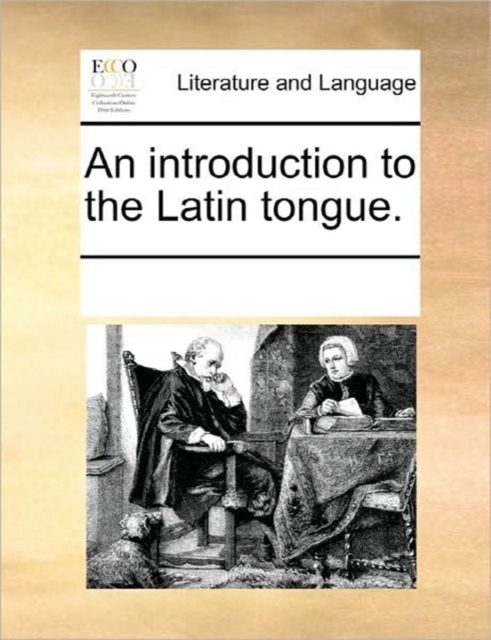 An Introduction to the Latin Tongue., Paperback / softback Book