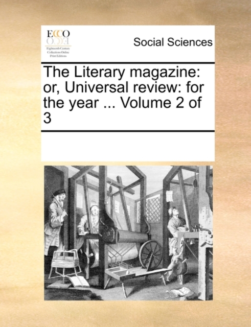 The Literary Magazine : Or, Universal Review: For the Year ... Volume 2 of 3, Paperback / softback Book