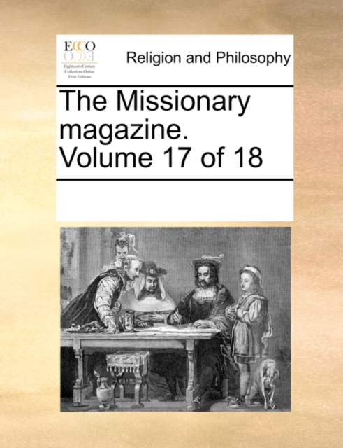 The Missionary magazine.  Volume 17 of 18, Paperback Book