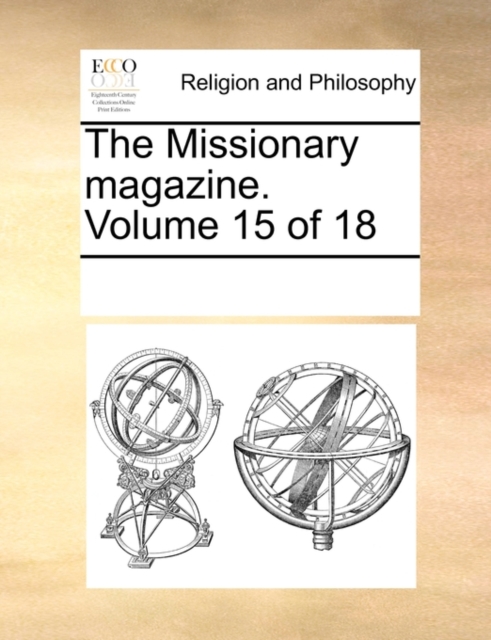The Missionary magazine.  Volume 15 of 18, Paperback Book