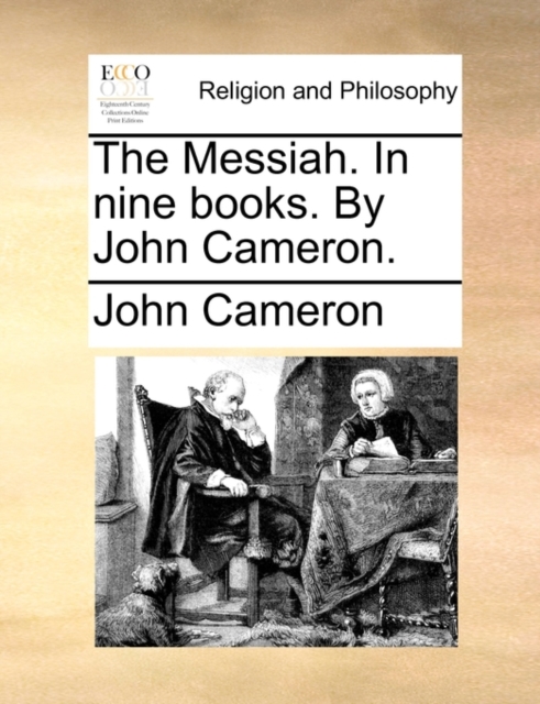 The Messiah. in Nine Books. by John Cameron., Paperback / softback Book