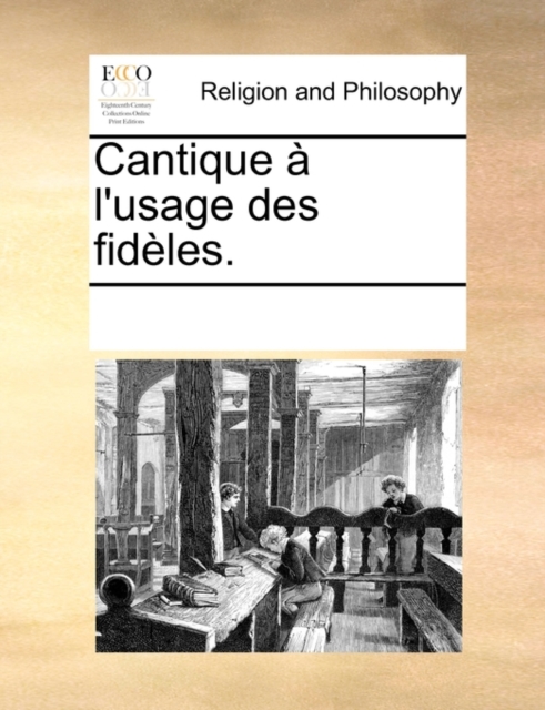 Cantique A l'Usage Des Fideles., Paperback / softback Book
