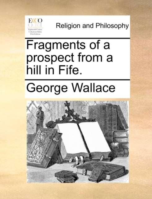 Fragments of a Prospect from a Hill in Fife., Paperback / softback Book