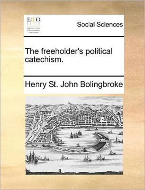The Freeholder's Political Catechism., Paperback / softback Book