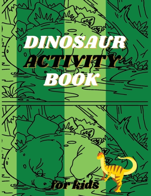 Dinosaur Activity Book : Coloring BookSpot The Difference Book for Toddlers, Paperback / softback Book