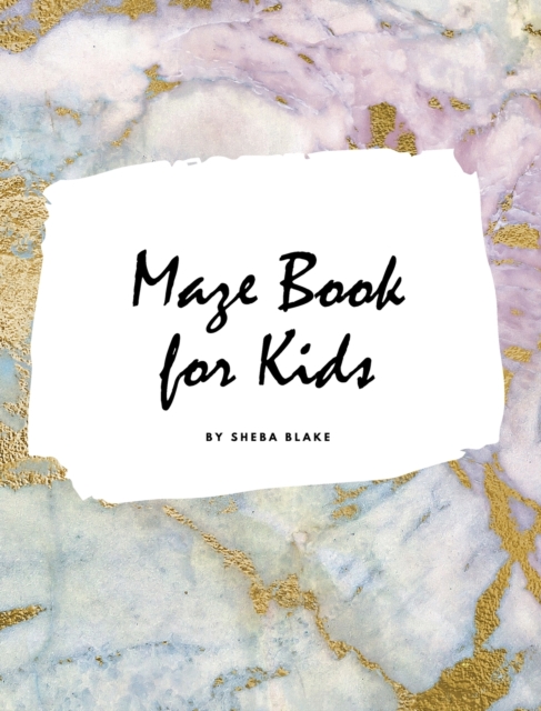 Maze Book for Kids - Maze Workbook (Large Hardcover Puzzle Book for Children), Hardback Book