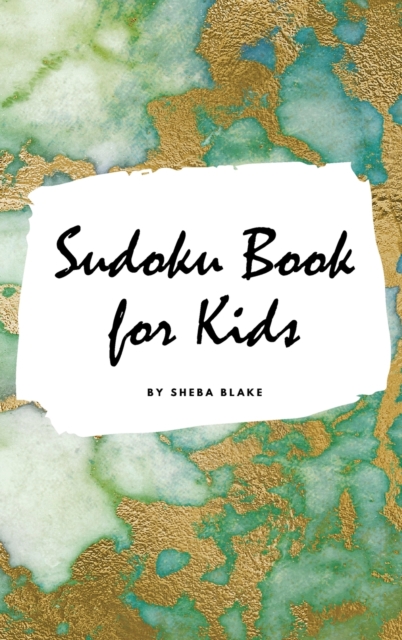 Sudoku Book for Kids - Sudoku Workbook (Small Hardcover Puzzle Book for Children), Hardback Book