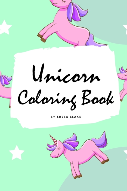 Unicorn Coloring Book for Kids : Volume 1 (Small Softcover Coloring Book for Children), Paperback / softback Book