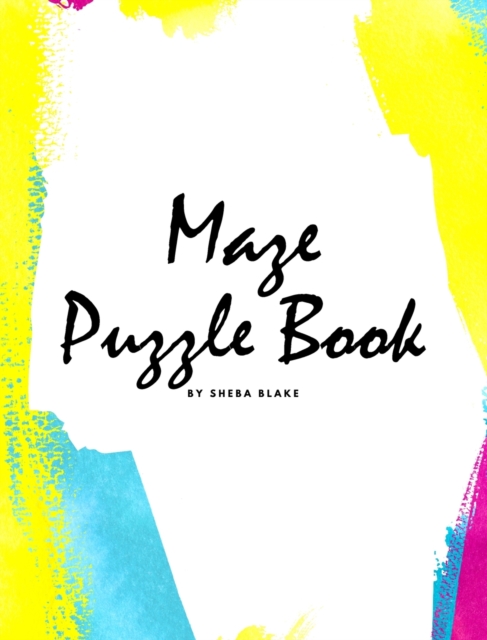 Maze Puzzle Book : Volume 3 (Large Hardcover Puzzle Book for Teens and Adults), Hardback Book