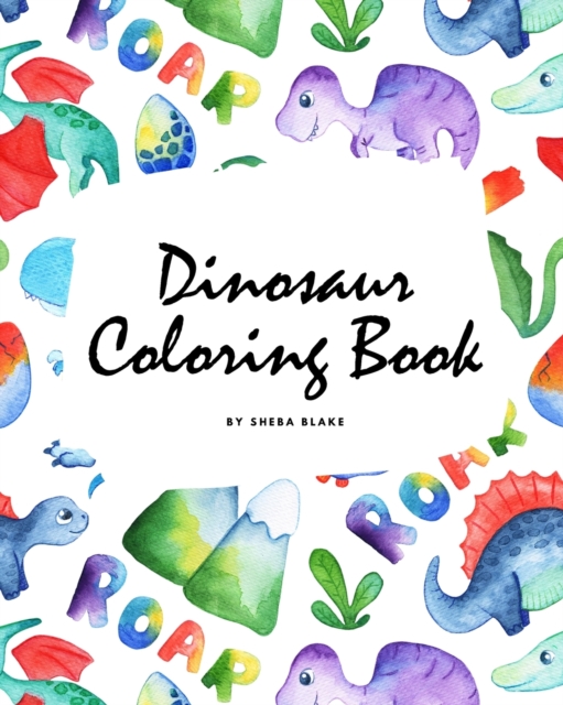 The Scientifically Accurate Dinosaur Coloring Book for Children (8x10 Coloring Book / Activity Book), Paperback / softback Book