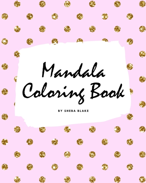 Mandala Coloring Book for Children (8x10 Coloring Book / Activity Book), Paperback / softback Book