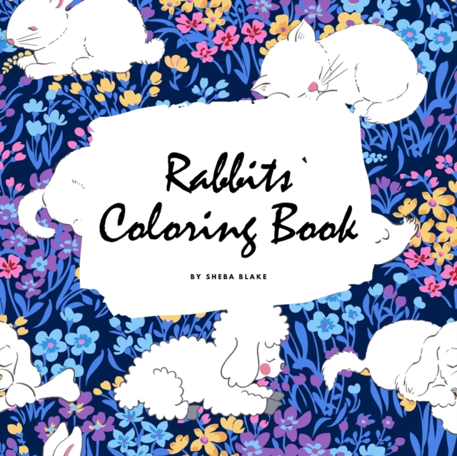 Rabbits Coloring Book for Children (8.5x8.5 Coloring Book / Activity Book), Paperback / softback Book